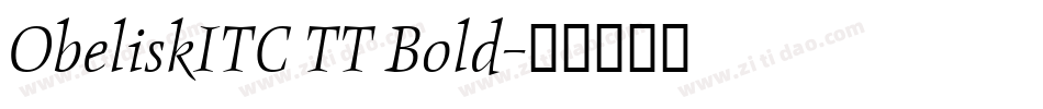 ObeliskITC TT Bold字体转换